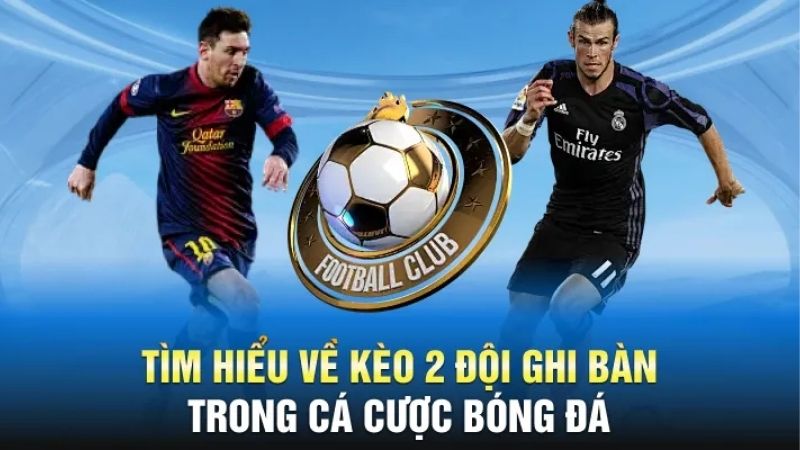 Kèo 2 Đội Ghi Bàn: Trải Nghiệm Cá Cược Thể Thao Sunwin Đỉnh Cao